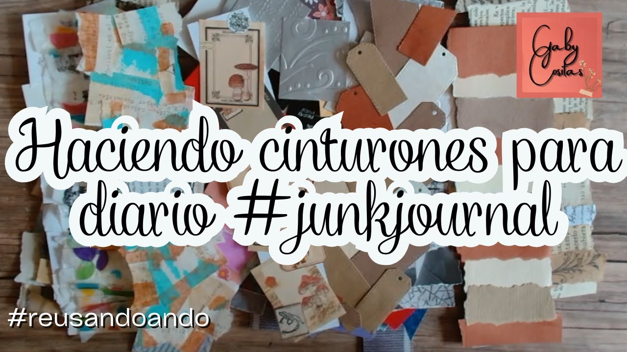 Como aprovechar los restos de papel en cinturones para #junkjournal  ***Gaby Cositas***