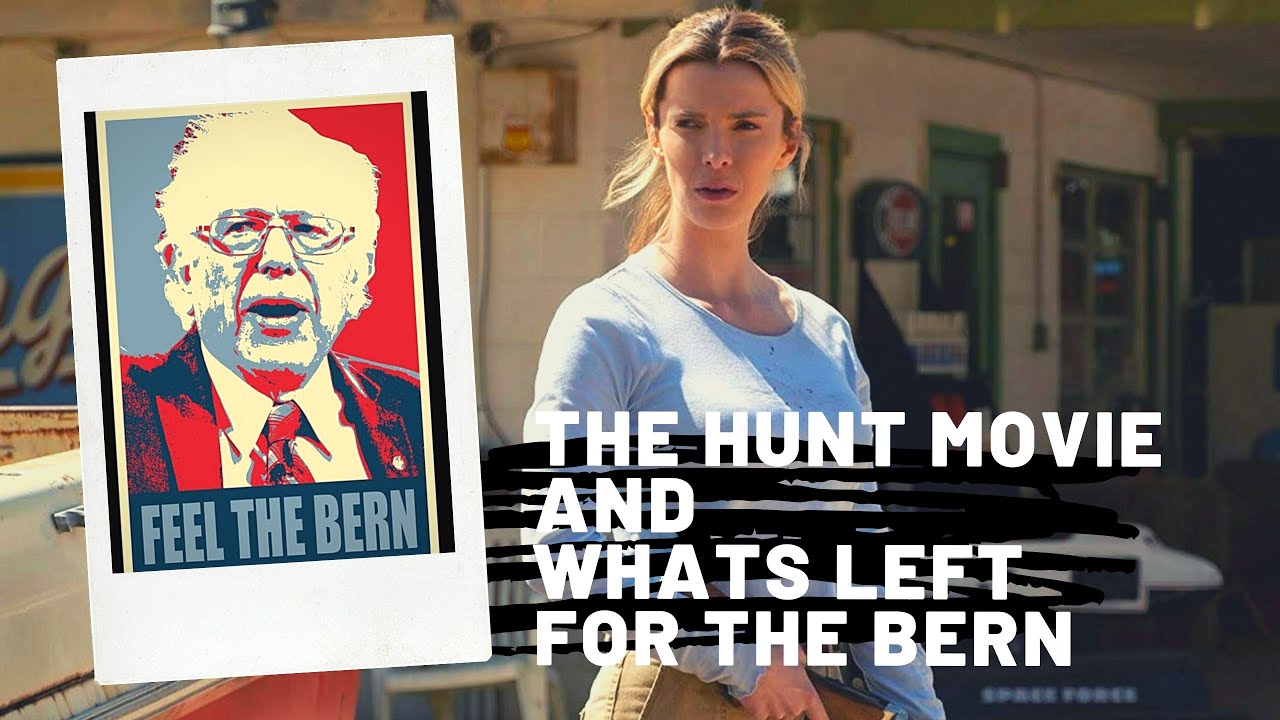 The Hunt and What's The left for the Bern
