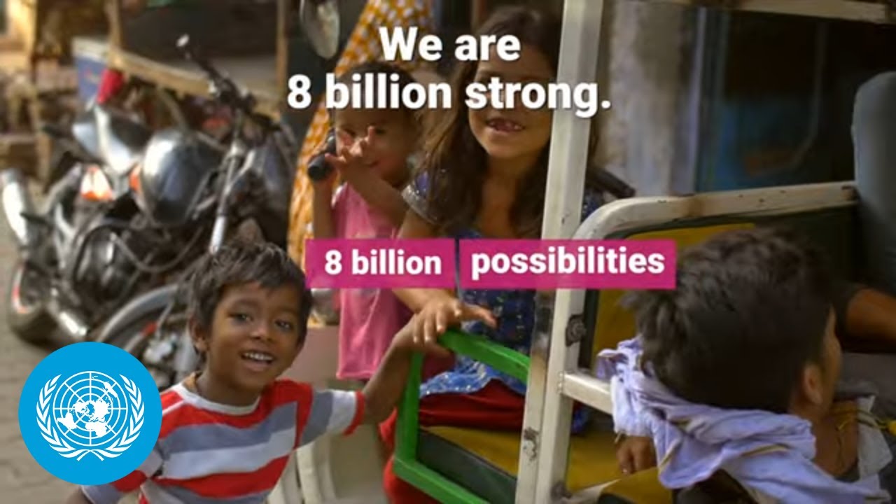 8 billion strong – infinite possibilities for people and planet | United Nations | DESA