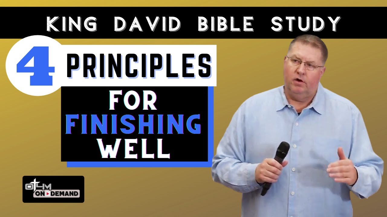 4 Principles for Finishing Well - 1 Samuel 22 | King David Bible Study