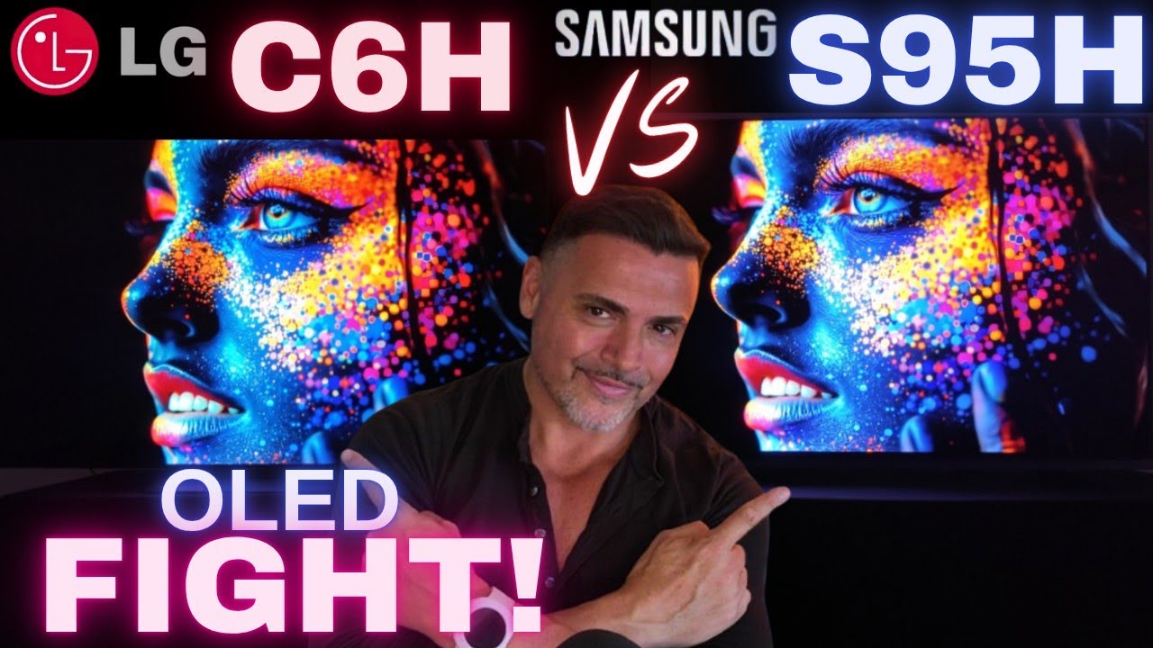 LG C6H против SAMSUNG S95H! Тандемный OLED против короля QD-OLED
