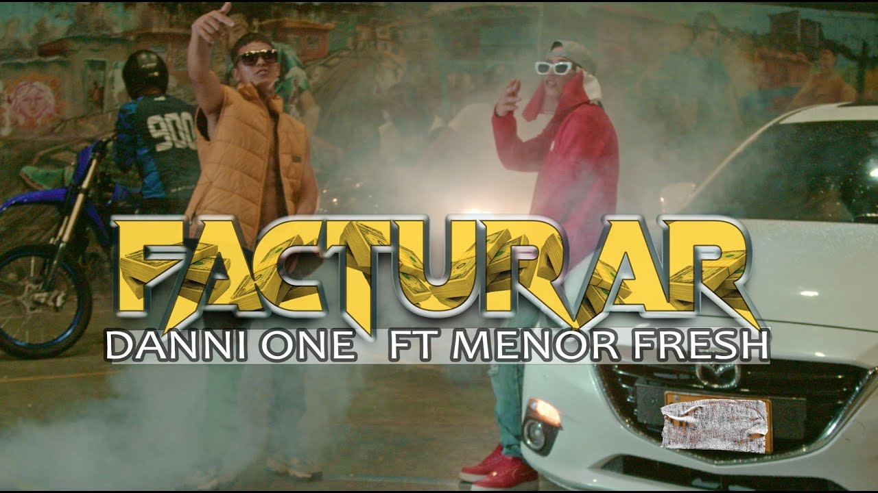 FACTURAR - Danni One ft Menor Fresh   ( Video oficial ) #contrersmusic