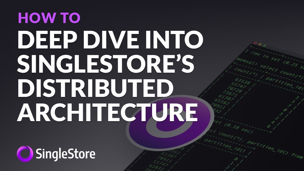 #DeepDive into #SingleStore's #DistributedArchitecture