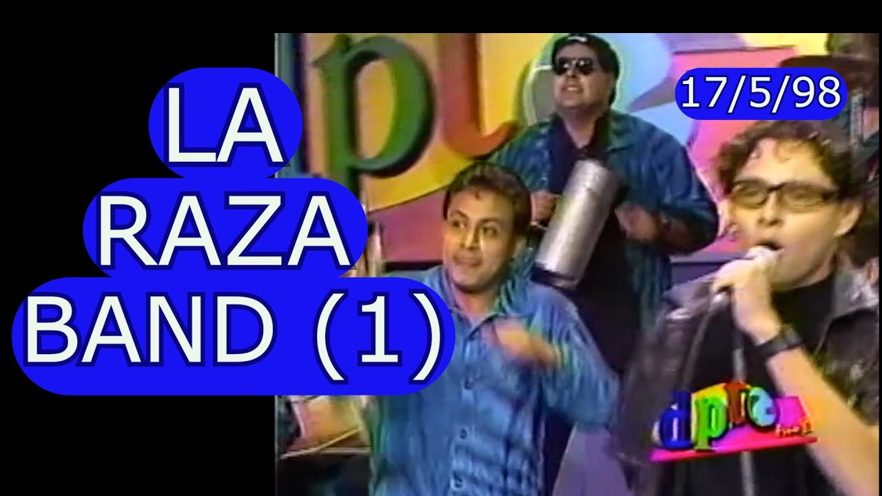 0102 La Raza Band, Parte 1: Domingo Para Todos, 17 de Mayo 1998