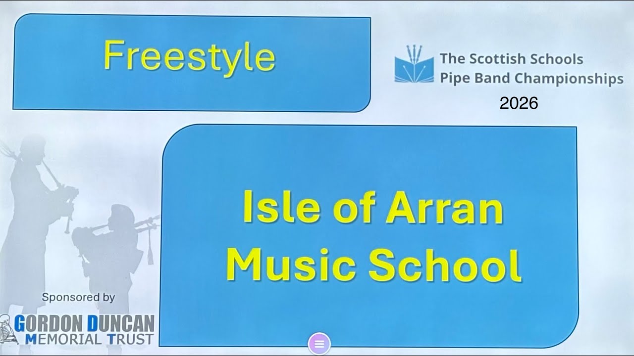 Isle of Arran Music School - Freestyle - Scottish Schools Pipe Band Championships 2026