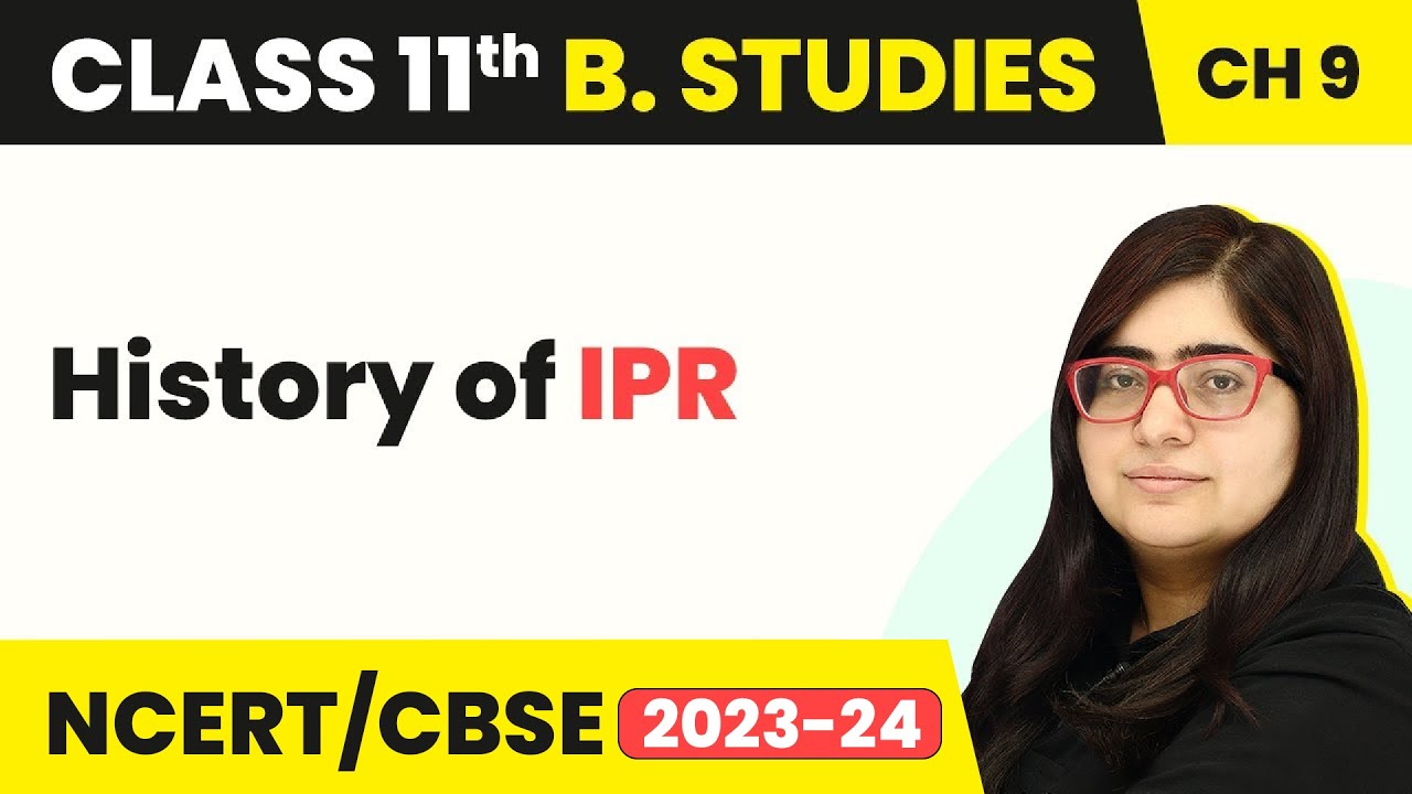 History of IPR - MSME and Business Entrepreneurship | Class 11 Business Studies Chapter 9 | 2024-25