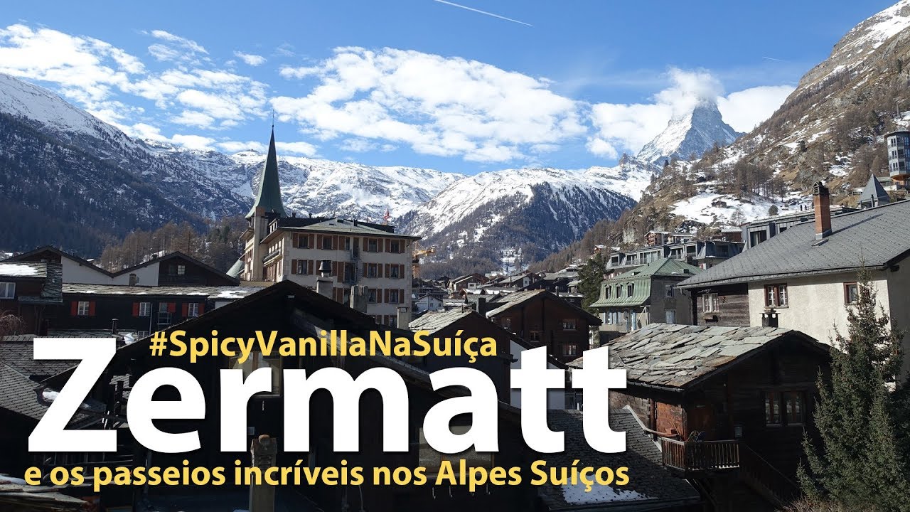 Conhecendo Zermatt uma belezinha na Suíça | Passeio pelo Matterhorn,  Gornergrat e Rothorn