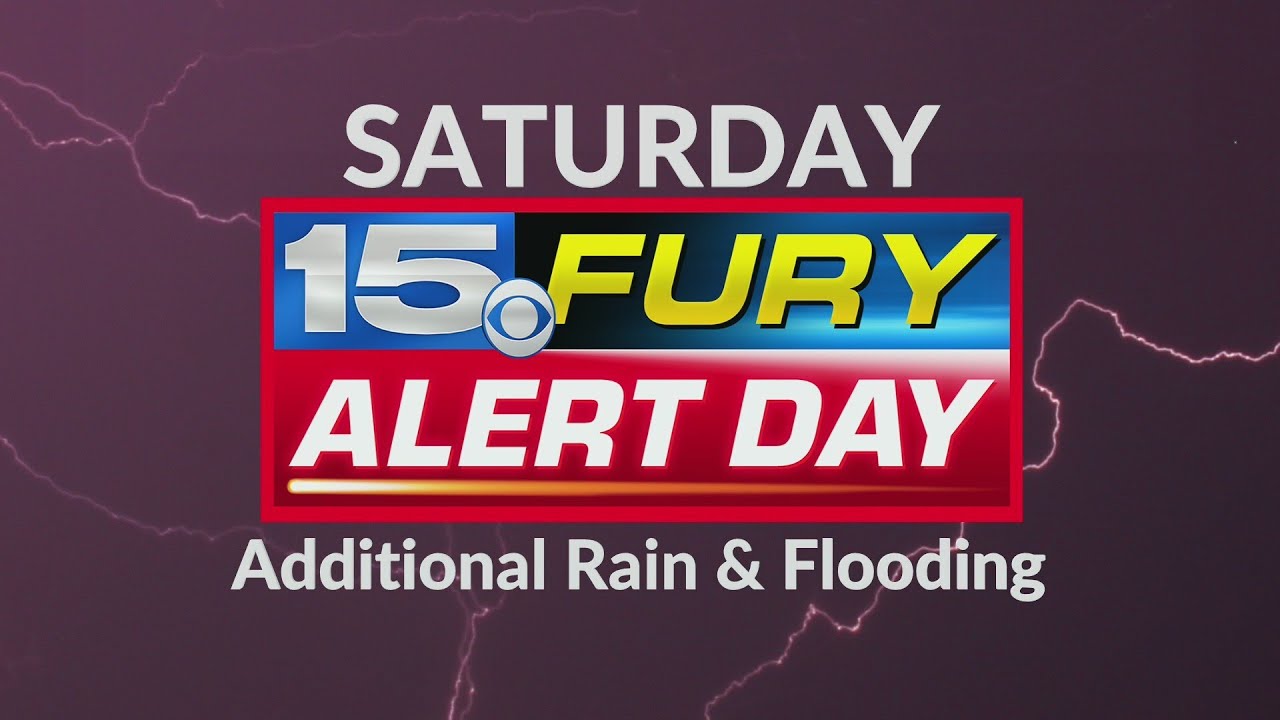 15 Fury Alert Day issued for heavy rain Saturday