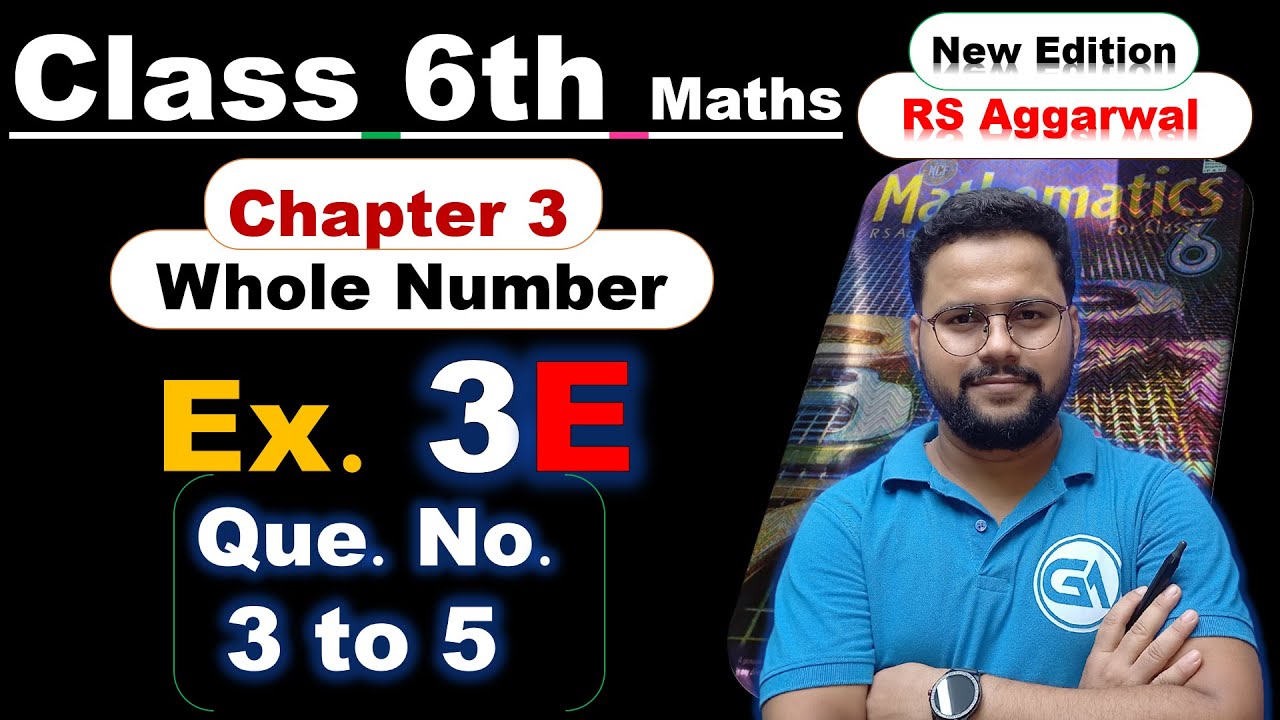 Class 6 Maths | RS Aggarwal (New Edition) | Chapter 3: Whole Numbers | Exercise 3E  Questions 3 to 5