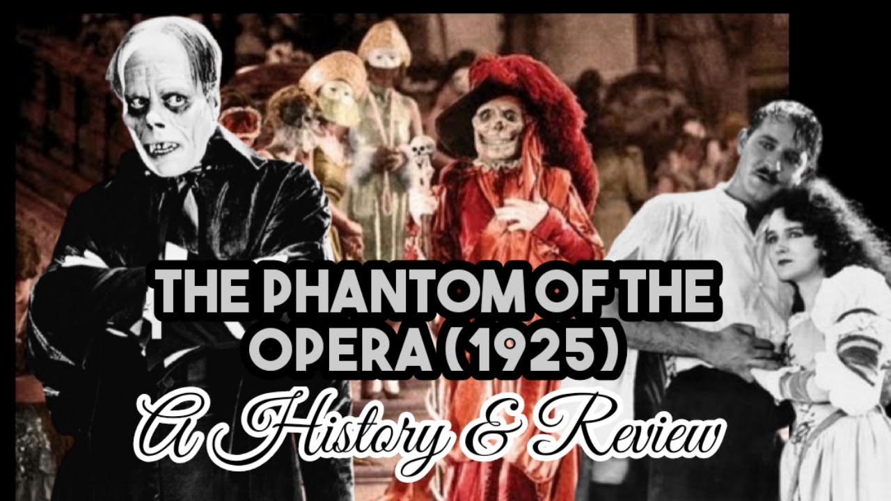 The Phantom of the Opera (1925): A History & Review