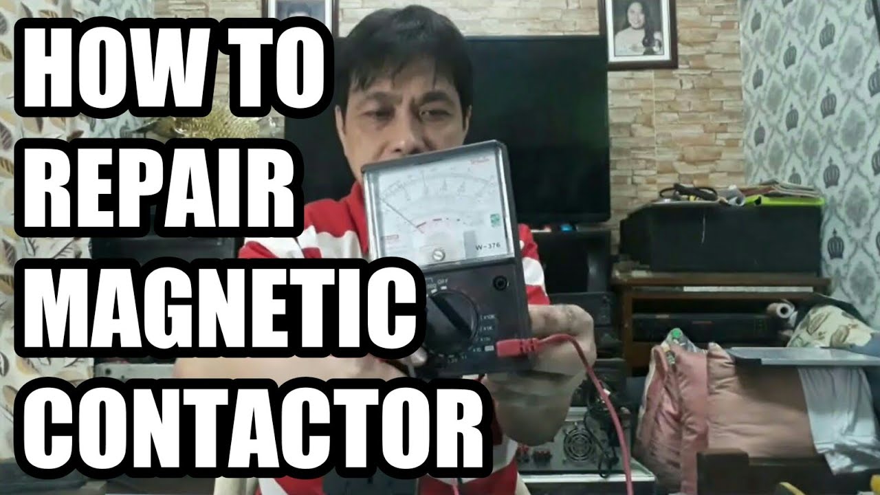 HOW TO REPAIR  MAGNETIC CONTACTOR