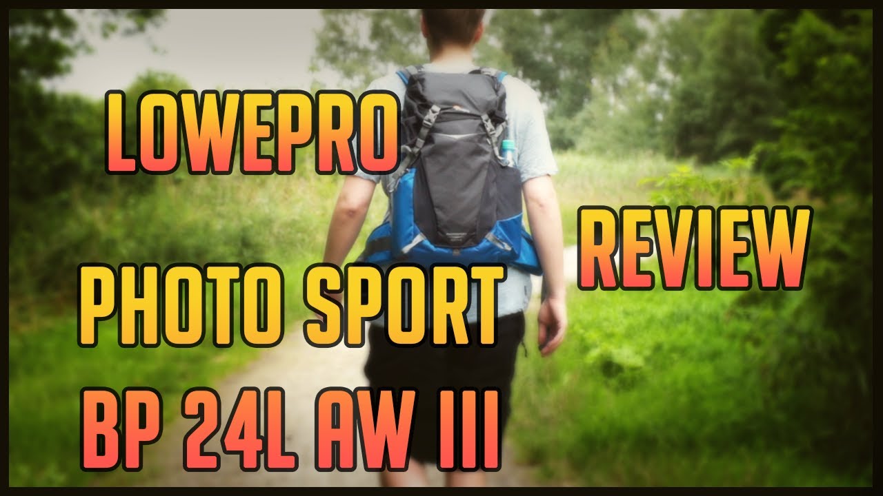 Обзор: LowePro Photo Sport BP 24L AW III и сравнение с Photo Sport BP 300 AW II
