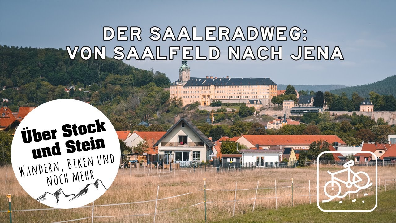 Der Saaleradweg von Saalfeld nach Jena