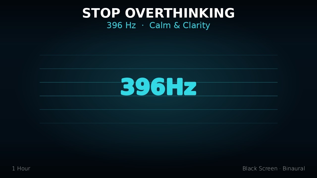 Stop Overthinking Meditation | 396Hz for Calm & Clarity (1 Hour)