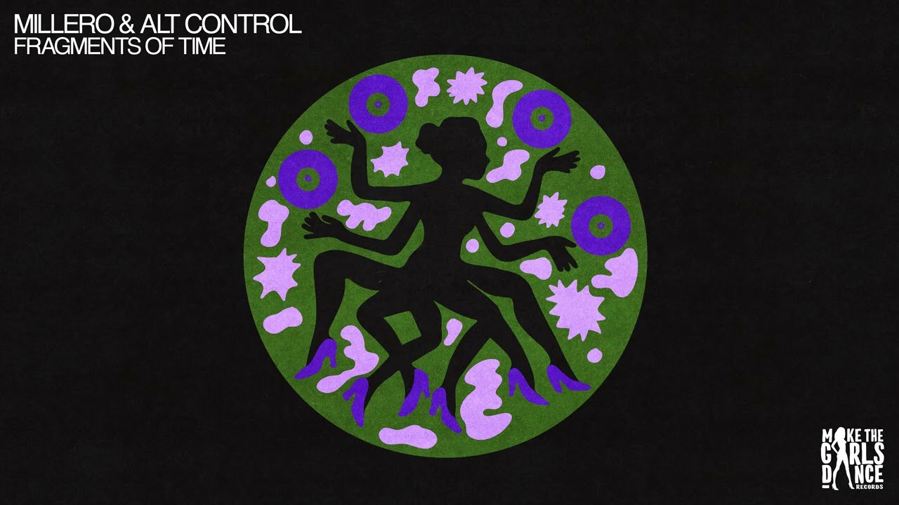 Millero & Alt Control - Fragments of Time [Make The Girls Dance Records]