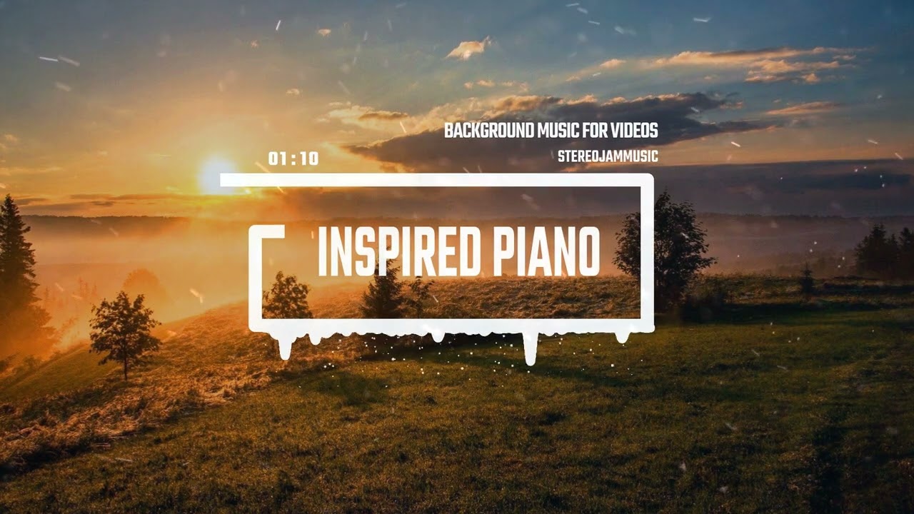 Inspired Piano - by StereojamMusic [Inspirational Cinematic Background Music]