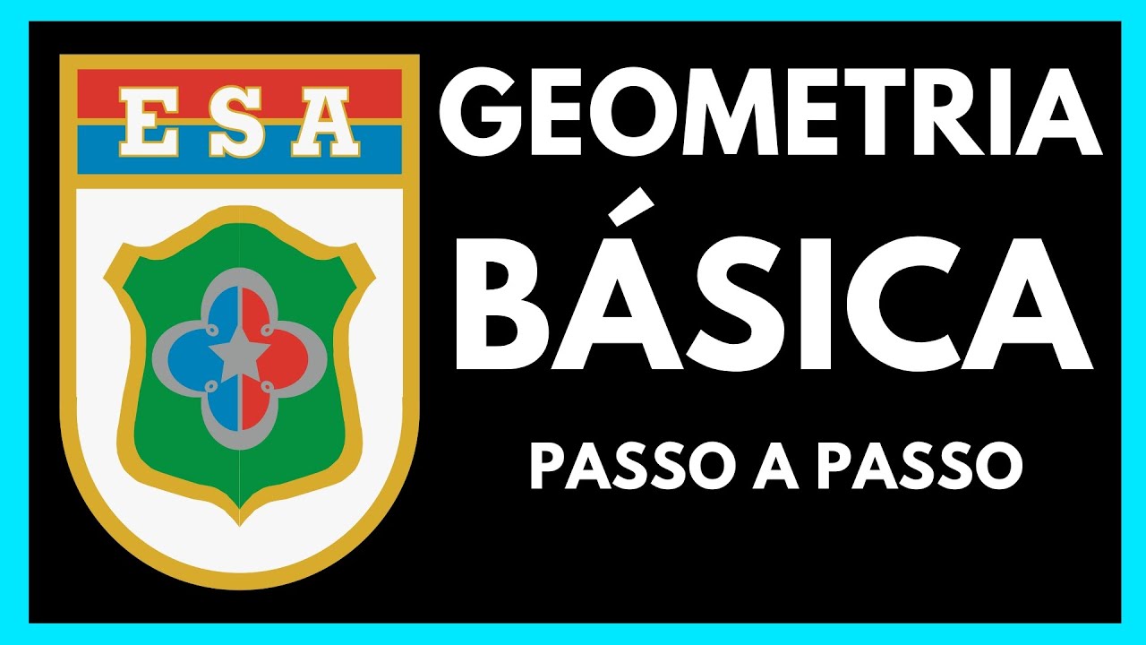 ESA - GEOMETRIA BÁSICA - AULA 5 - QUESTÕES | CONDUTA MILITAR