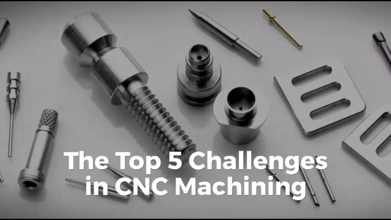 Top 5 Challenges in CNC Machining