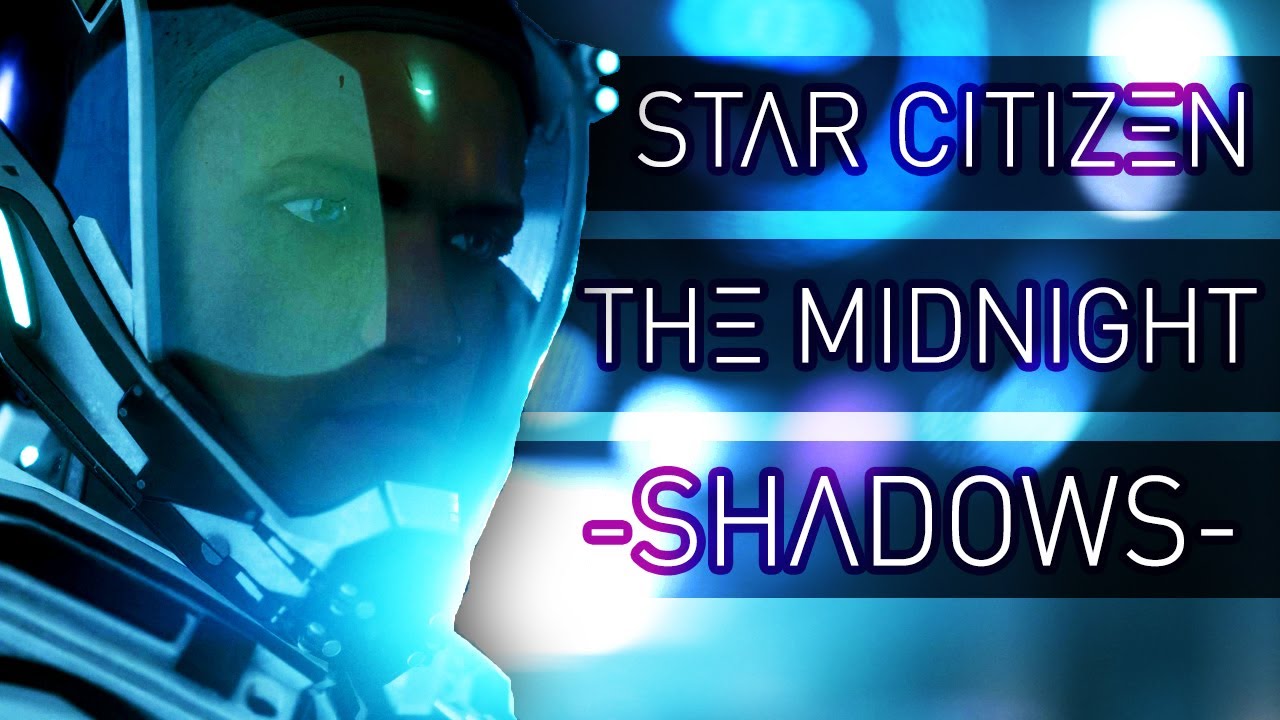 STAR CITIZEN x SYNTHWAVE - A CINEMATIC MUSIC VIDEO / The Midnight - Shadows