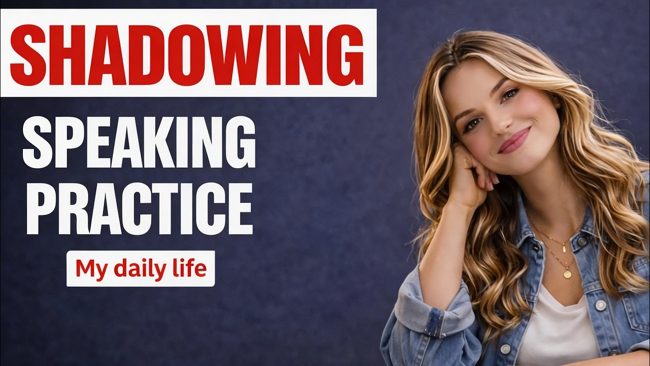 Shadowing English Speaking Practice | B1-B2 | English Conversations for Daily Life #learnenglish