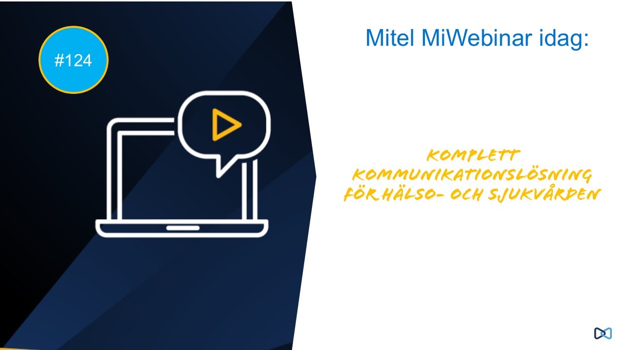 KOMPLETT KOMMUNIKATIONSLÖSNING FÖR HÄLSO- OCH SJUKVÅRDEN MiWebinar 25-06-18