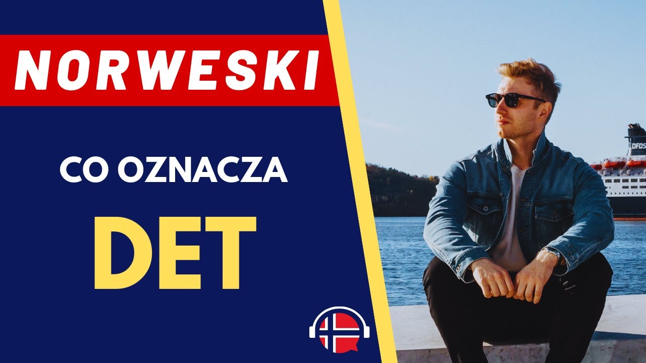 🇳🇴Język norweski: Co to znaczy DET?  | www.dogadajsie.com