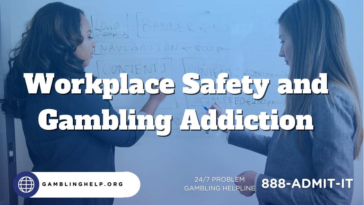 Gambling Addiction Prevention and Workplace Safety