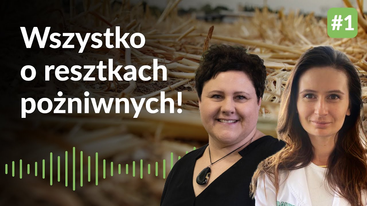 Wszystko, co musicie wiedzieć o resztkach pożniwnych! UprawoMocni #1