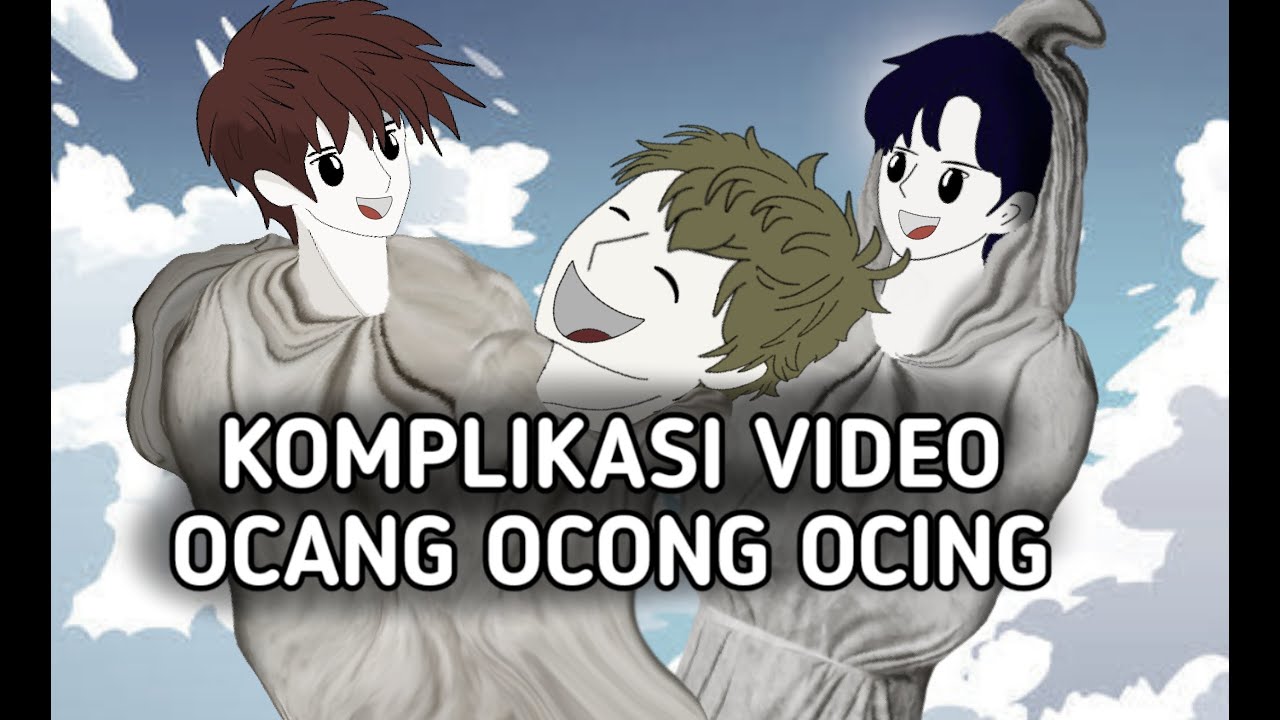 KOMPLIKASI VIDIO LUCU OCANG OCONG OCING