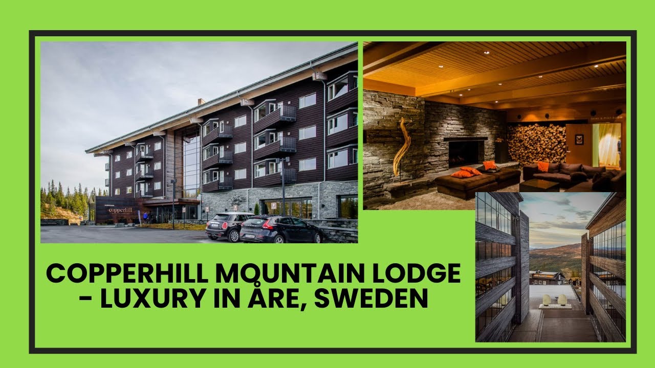 Grown-up Luxury and Family Fun Swedish Style: Copperhill Mountain Lodge in Åre