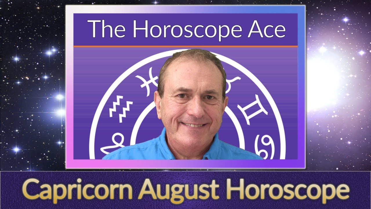 CAPRICORN Horoscope August 2019 - embrace your passion...