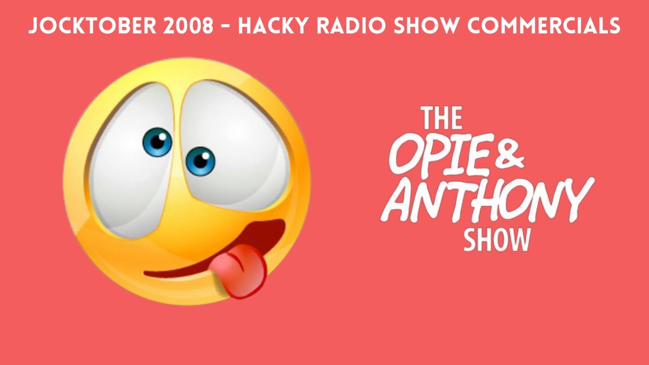 Opie & Anthony - Jocktober: Hacky Radio Show Commercials (With Video) [10/29/2008]