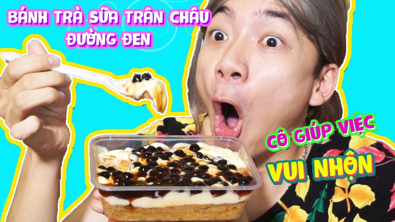 CÔ GIÚP VIỆC LẦN ĐẦU ĂN BÁNH TRÀ SỮA TRÂN CHÂU ĐƯỜNG ĐEN CỦA *CRUSH*
