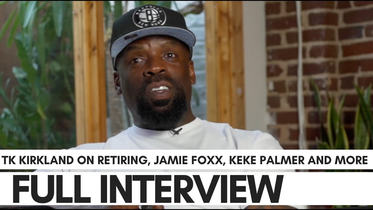 Full: TK Kirkland Addresses Not Dating White Women, Jamie Foxx, Jordan's Son, KeKe Palmer And More