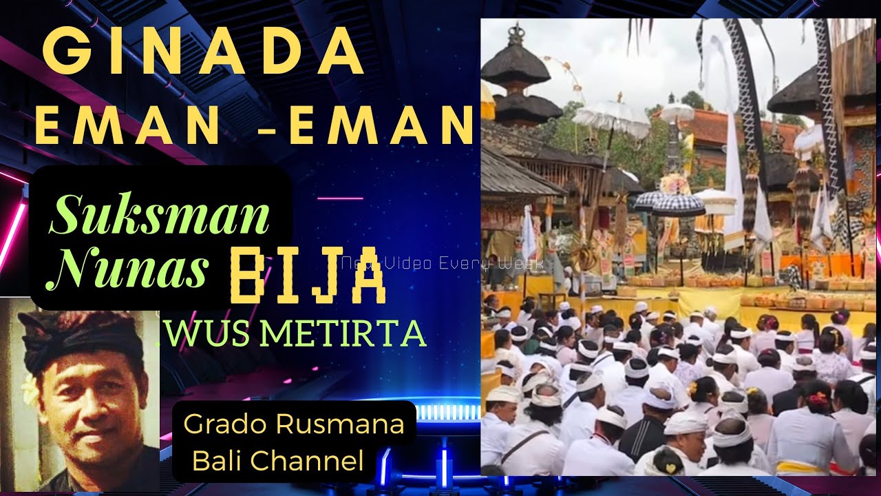 SUKSMAN MEBIJA WUS METIRTA-PUPUH GINADA EMAN-EMAN