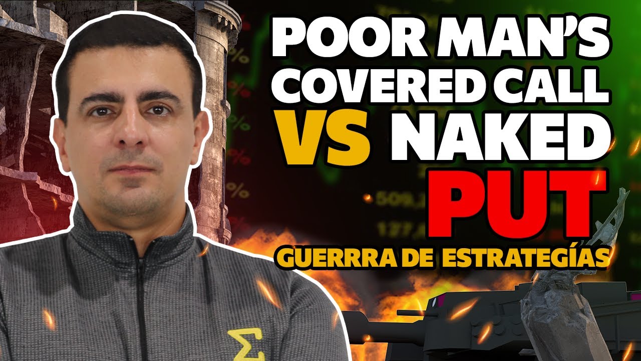Poor Man´s Covered Call VS Naked Put - Guerra de Estrategias