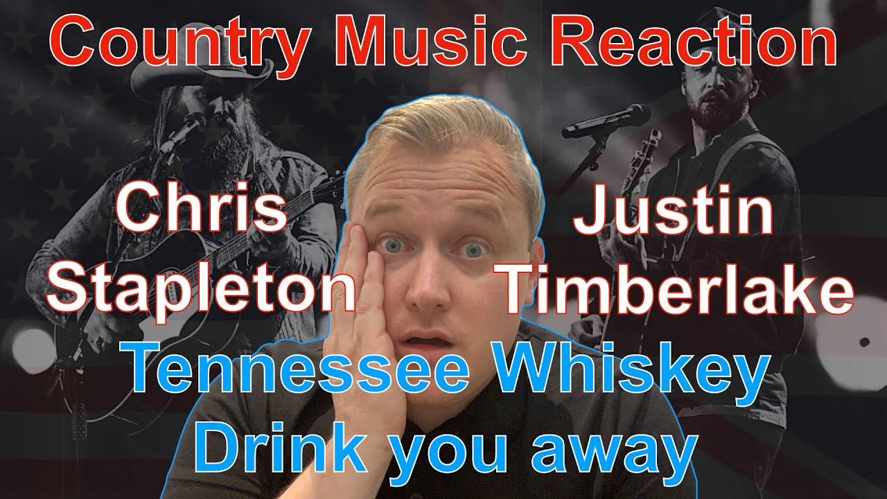 🇬🇧British Reaction to Chris Stapleton & Justin Timberlake - Tennessee Whiskey/Drink you away 🇬🇧