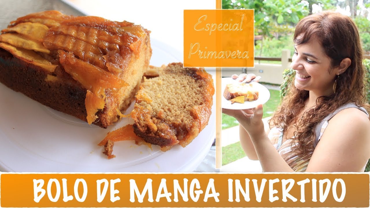 BOLO DE MANGA INVERTIDO - ESPECIAL PRIMAVERA - #397 - Receitas da Mussinha