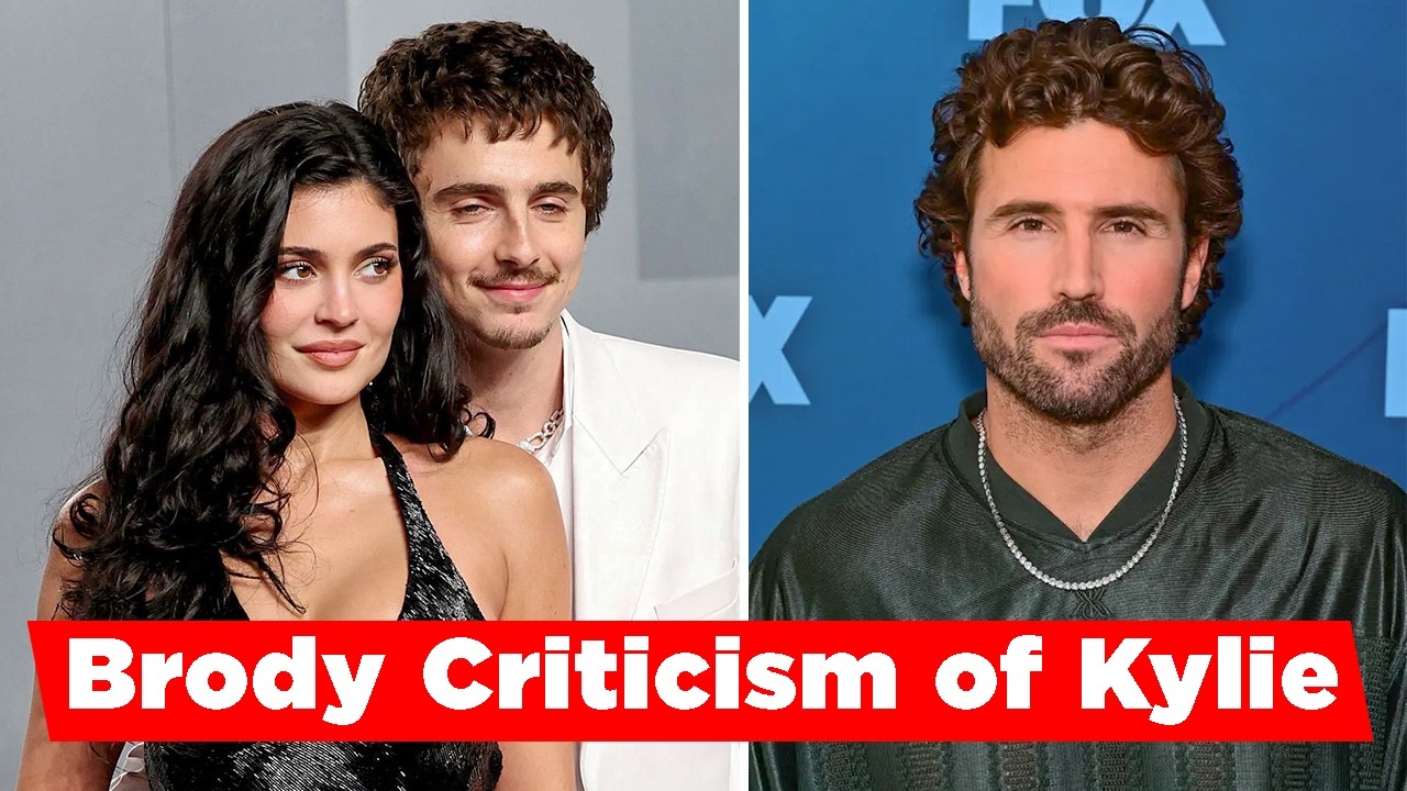 Brody Jenner Criticism of Kylie Jenner And Timothée Chalamet Relationship