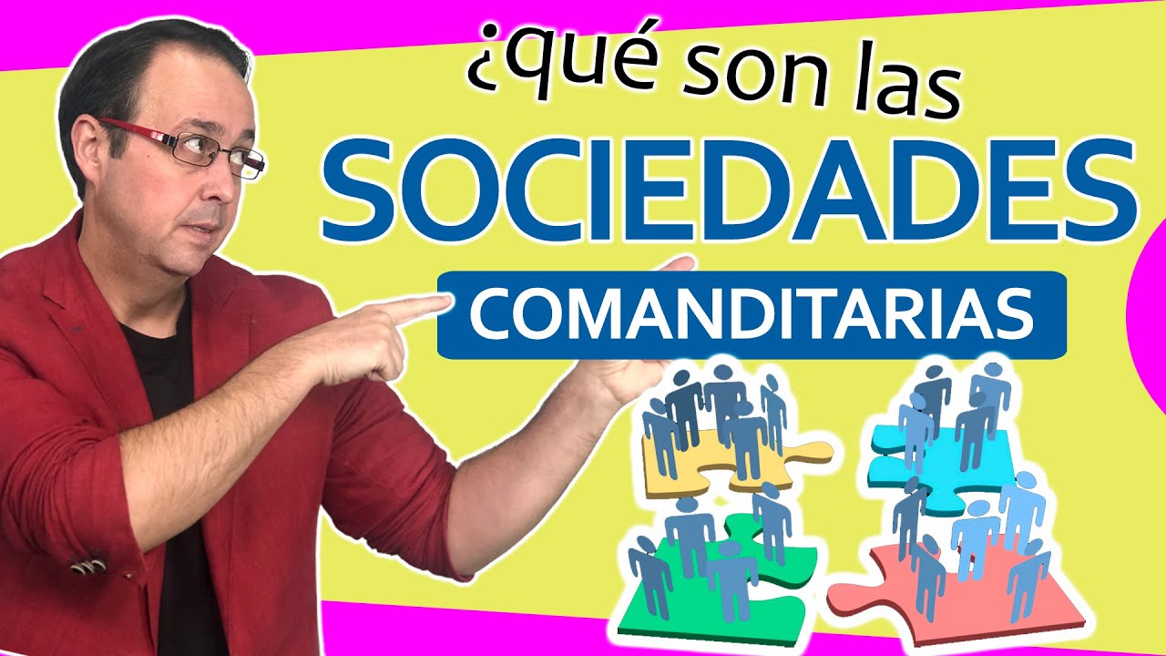 👍💰 Qué es la Sociedad COMANDITARIA, socios, características,  [ SIMPLES y por ACCIONES ] 🚀