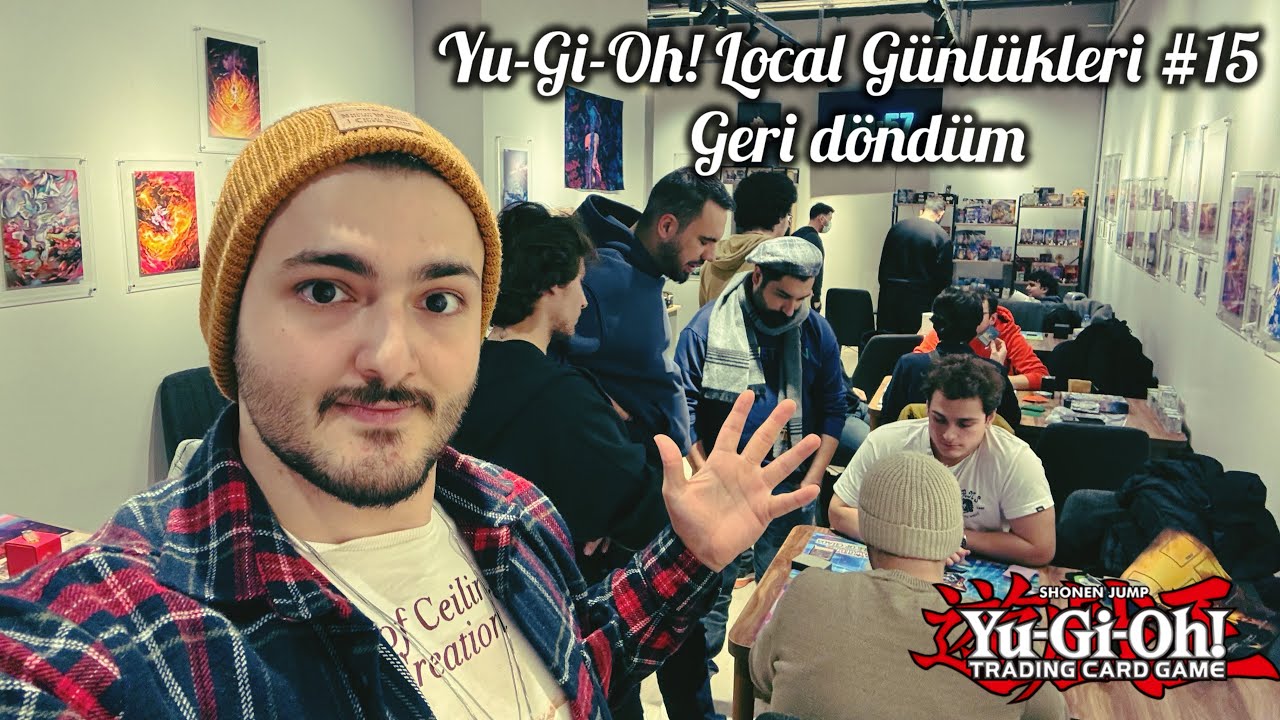 Yu-Gi-Oh! Local Günlükleri #15 - Geri Döndüm