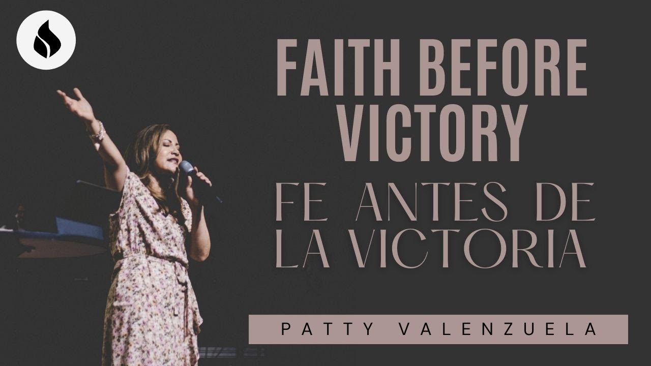 Faith Before Victory PT 1 | Patty Valenzuela