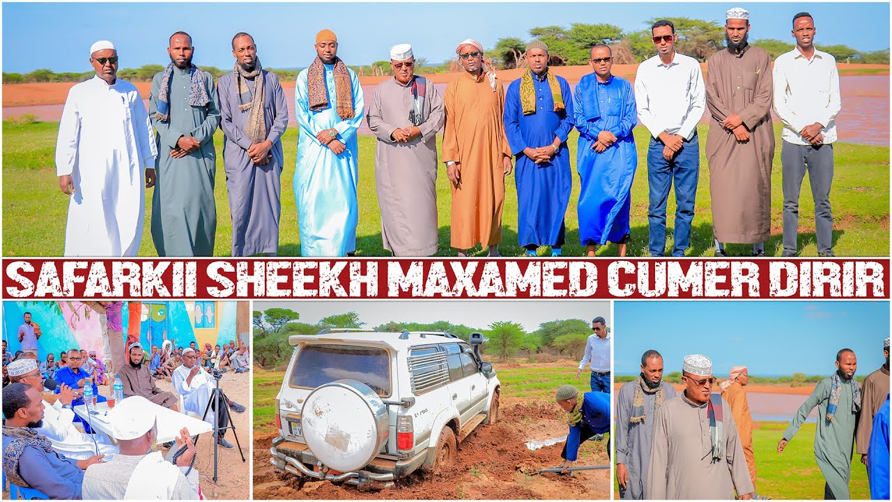 SAFAR DACWADEEDKII SHEEKH MAXAMED SH CUMAR DIRIR IYO URURKA AL-IXSAAN EE HAWDKA MIYIGA | 2023