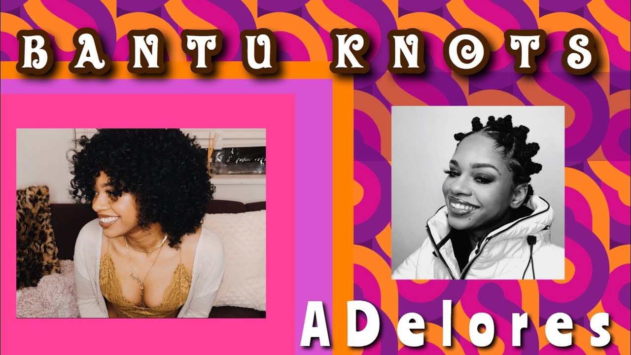 Bantu Knots Pros, Cons & Tips | aDelores