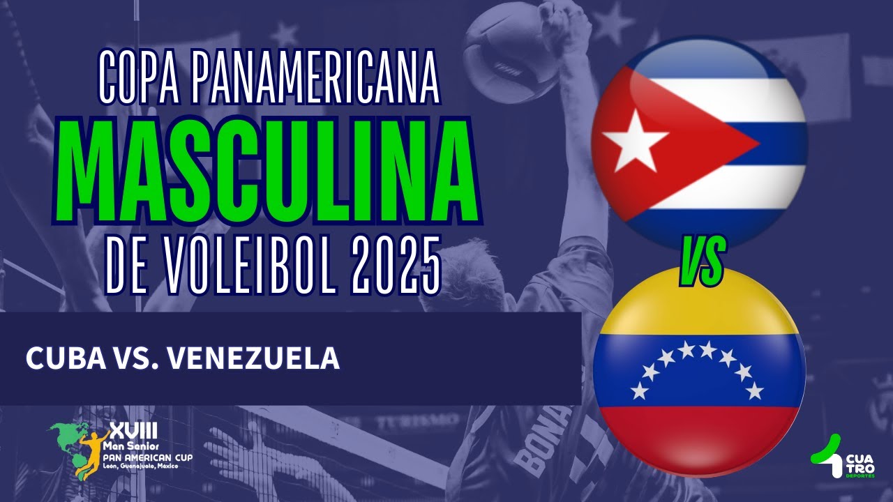 #EnVivo | XVIII Copa Panamericana Masculina de Voleibol 2025 🏐☄️🇨🇺Cuba 🆚 Venezuela🇻🇪