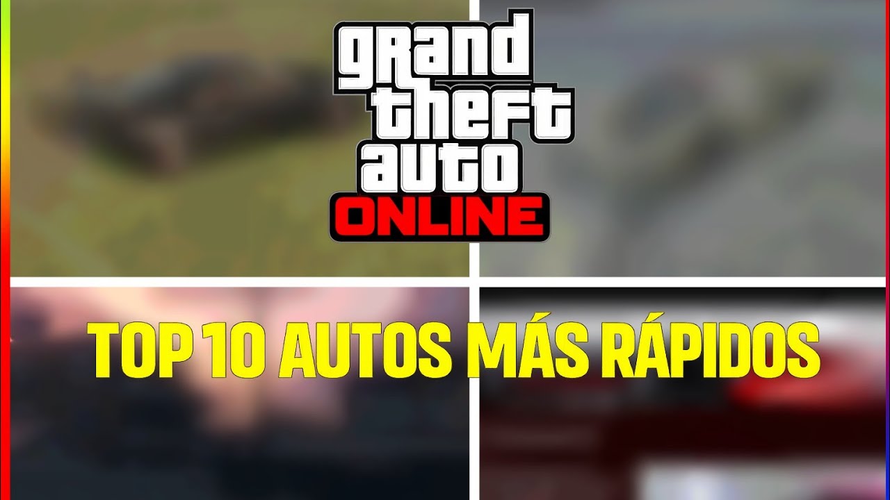 ¡¡TOP 10 AUTOS MAS RAPIDO DE GTA ONLINE HAO'S!!