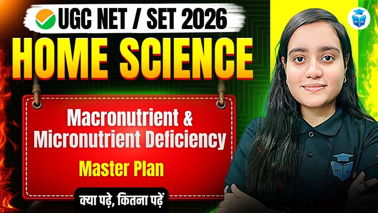 UGC NET Home Science | Macronutrient & Micronutrient deficiency | NET/JRF 2026 Master Plan | JRFAdda