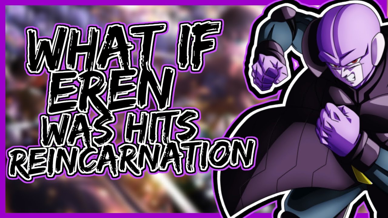 WHAT IF EREN WAS HITS REINCARNATION |PART 1|