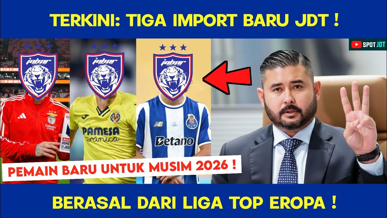 TMJ PADU‼️ JDT Rasmi Rekrut 3 import Baru untuk Musim 2026 ! 