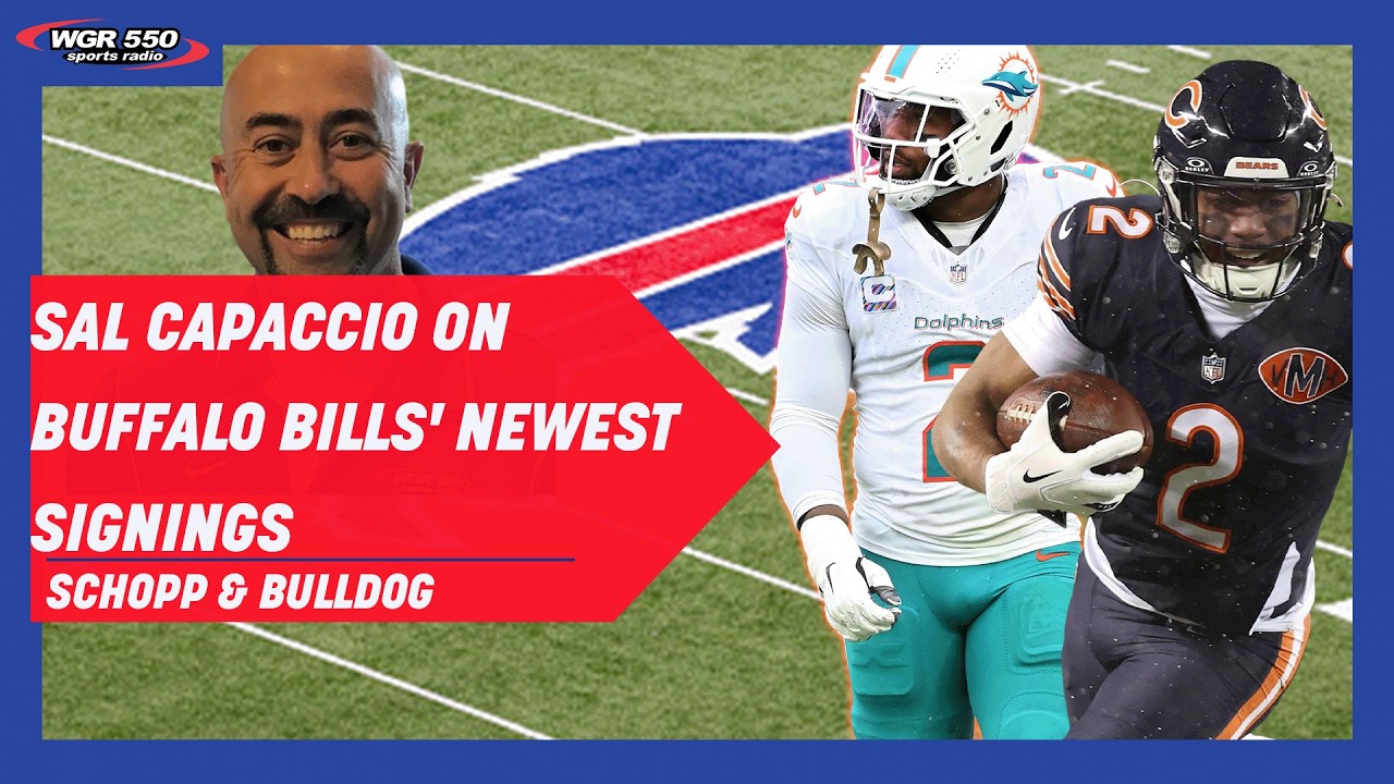 Sal Capaccio On The Bills Newest Additions and If There Are Any Moves Coming Up For The Bills